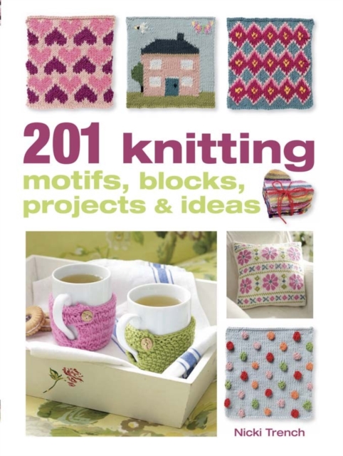 201 Knitting Motifs, Blocks, Projects & Ideas, Paperback Book