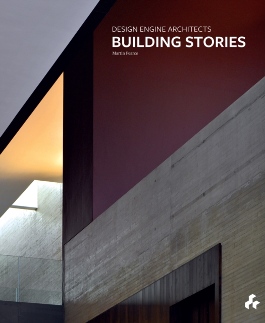 Building Stories : Design Engine Architects, Hardback Book