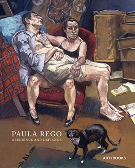 Paula Rego: Obedience and Defiance, Hardback Book