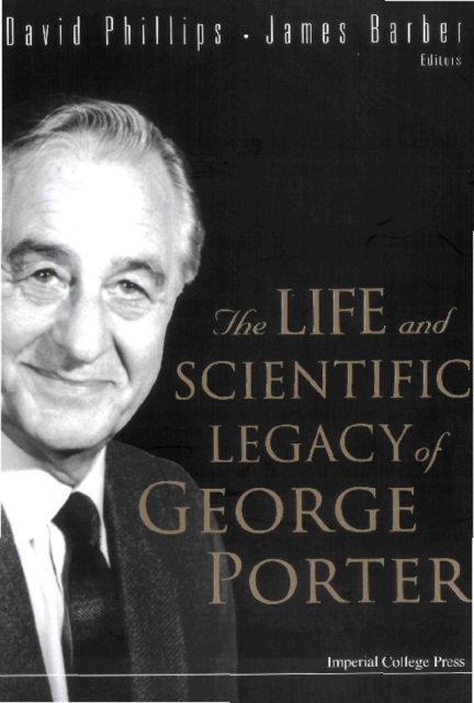 Life And Scientific Legacy Of George Porter, The, PDF eBook