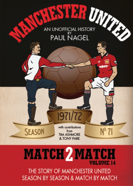 Manchester United Match2Match : Volume 14 -- 1971/72, Paperback / softback Book