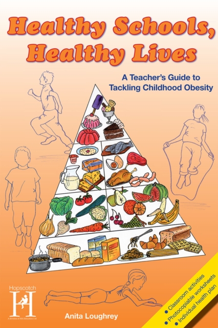 Healthy Schools, Healthy Lives : A Teacher's Guide to Tackling Childhood Obesity, PDF eBook