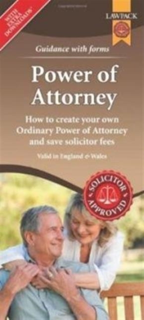 Power of Attorney Form Pack : How to Create Your Own Ordinary Power of Attorney and Save Solicitor Fees, Multiple-component retail product Book