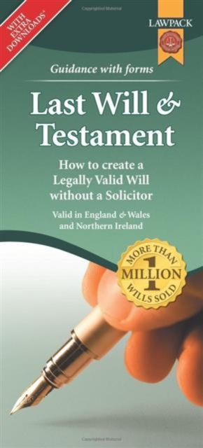 Last Will & Testament Form Pack : How to Create a Legally Valid Will without a Solicitor in England, Wales and Northern Ireland, Multiple-component retail product Book