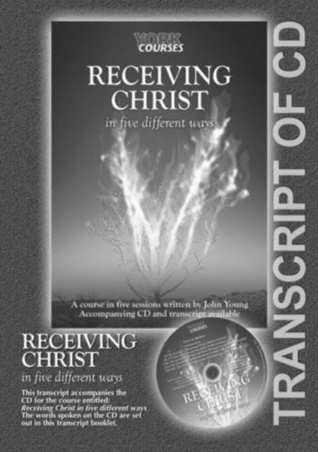 Receiving Christ - In Five Different Ways : York Courses, Paperback / softback Book