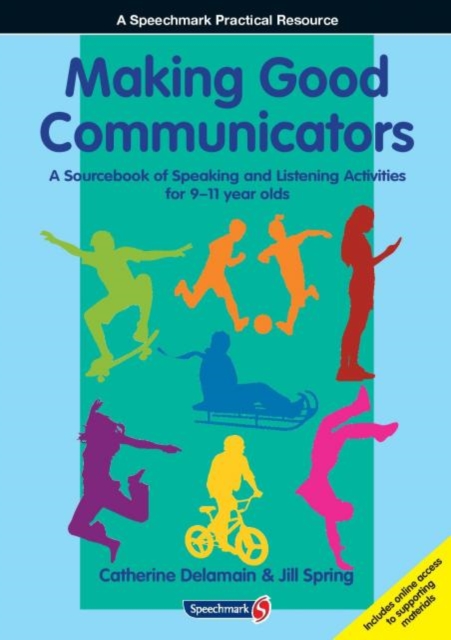 Making Good Communicators : A Sourcebook of Speaking and Listening Activities for 9-11 Year Olds, Paperback / softback Book