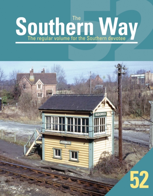 The Southern Way 52 : The Regular Volume for the Southern devotee, Paperback / softback Book