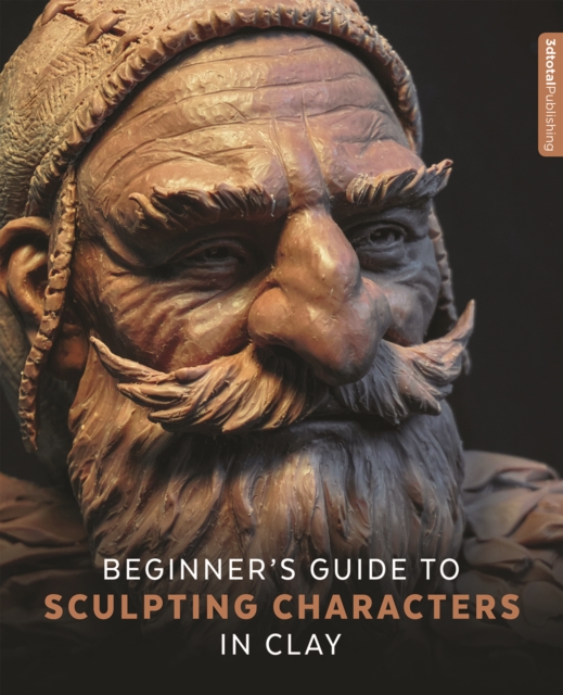Beginner's Guide to Sculpting Characters in Clay, Paperback / softback Book