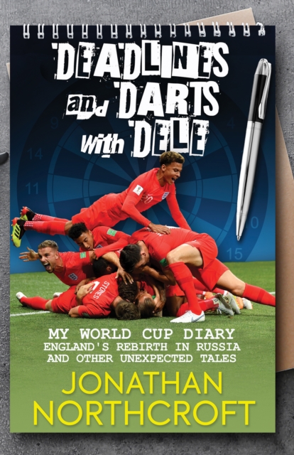 Deadlines and Darts with Dele : My World Cup Diary, EPUB eBook