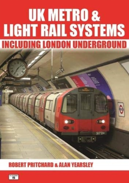 UK Metro & Light Rail Systems : Including London Underground, Paperback / softback Book