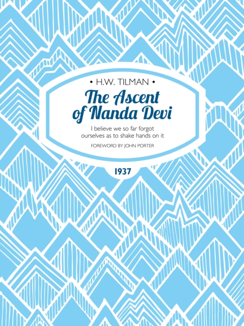 The Ascent of Nanda Devi eBook : I believe we so far forgot ourselves as to shake hands on it, EPUB eBook