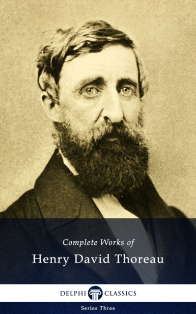 Delphi Complete Works of Henry David Thoreau (Illustrated), EPUB eBook