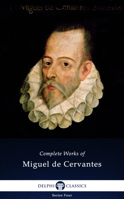 Delphi Complete Works of Miguel de Cervantes (Illustrated), EPUB eBook
