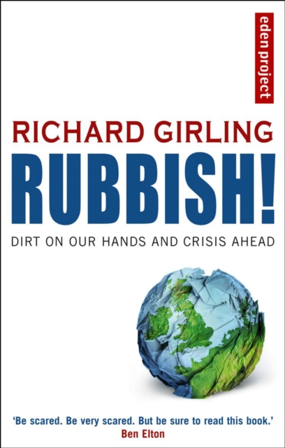 Rubbish! : Dirt On Our Hands And Crisis Ahead, Paperback / softback Book