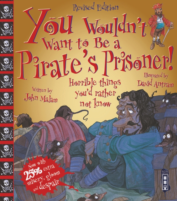 You Wouldn't Want To Be A Pirate's Prisoner!, Paperback / softback Book