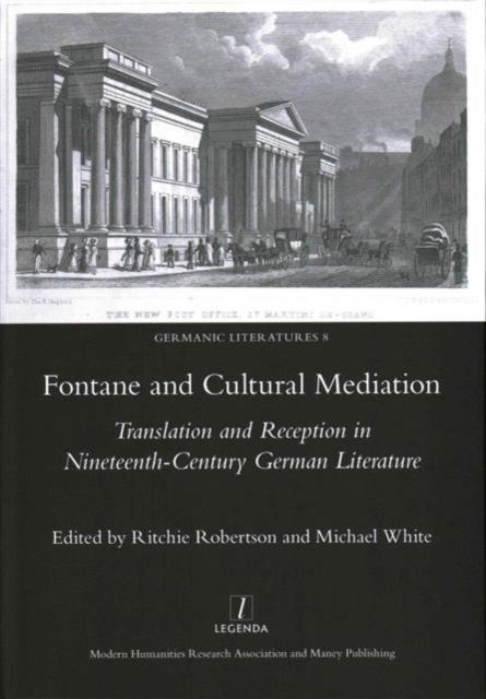 Fontane and Cultural Mediation : Translation and Reception in Nineteenth-Century German Literature, Hardback Book