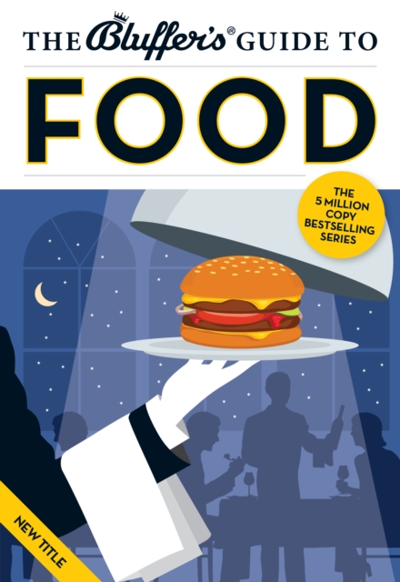 The Bluffer's Guide to Food, Paperback Book