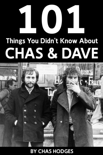 101 Facts you didn't know about Chas and Dave, EPUB eBook