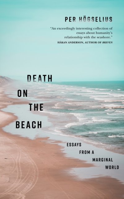 Death on the Beach : Essays from Marginal Worlds, Hardback Book