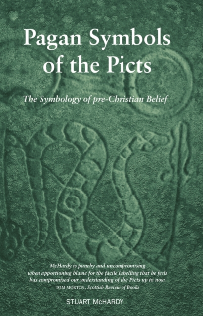 Pagan Symbols of the Picts : The Symbology of pre-Christian Belief, Paperback / softback Book