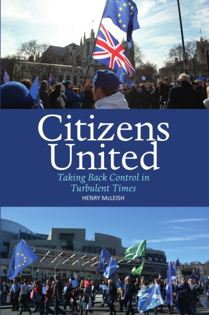Citizens United : Taking Back Control in Turbulent Times, Paperback / softback Book