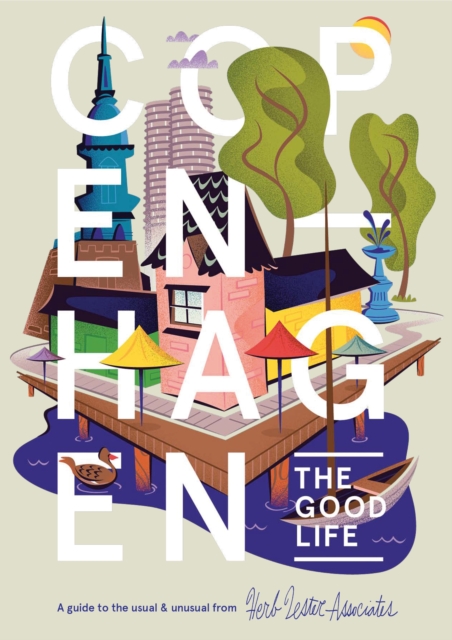 Copenhagen: The Good Life : A Guide to the Usual and Unusual, Sheet map, folded Book