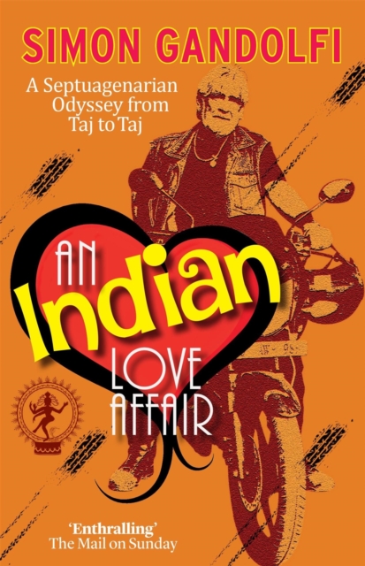 An Indian Love Affair : A Septuagenerian Odyssey from Taj to Taj, EPUB eBook