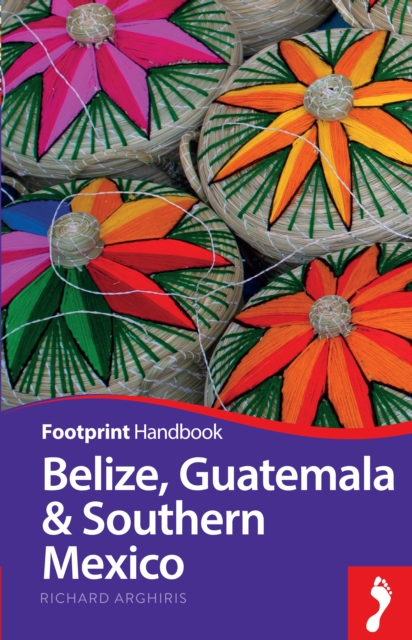 Belize Guatemala & Southern Mexico, Paperback / softback Book