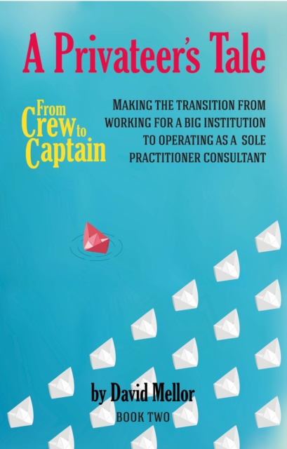 From Crew to Captain - A Privateer's Tale, Paperback / softback Book