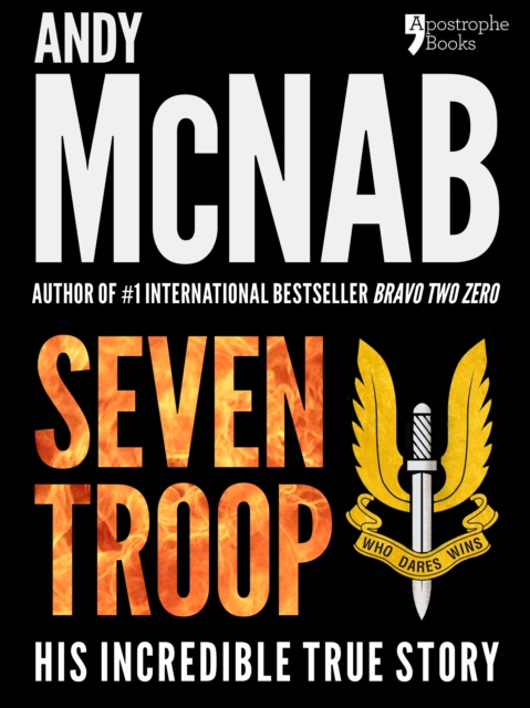 Seven Troop : The incredible true SAS story, EPUB eBook