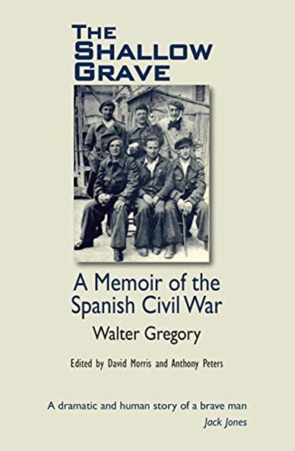The Shallow Grave : Memoir of the Spanish Civil War, Paperback / softback Book