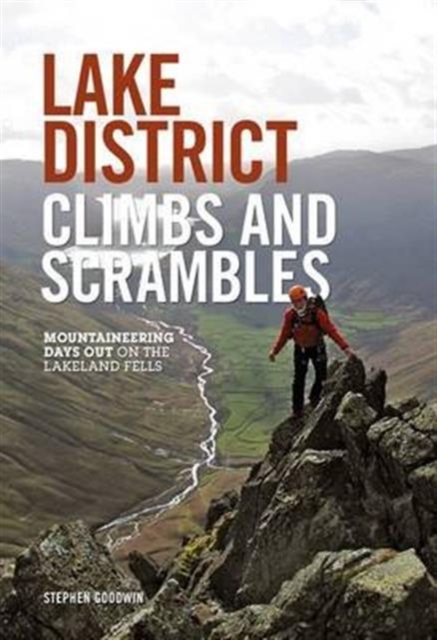 Lake District Climbs and Scrambles : Mountaineering Days Out on the Lakeland Fells, Paperback / softback Book