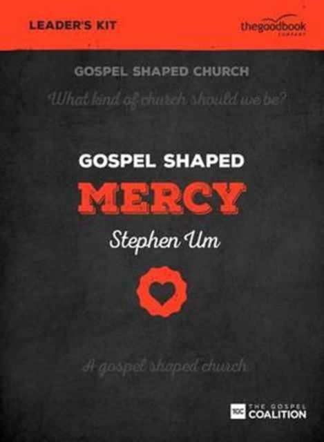 Gospel Shaped Mercy - Leader's Kit : The Gospel Coalition Curriculum, Multiple-component retail product, boxed Book