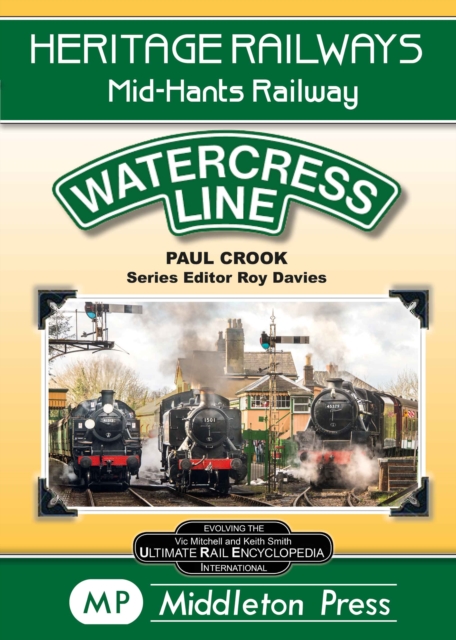 Watercress Line : The Mid-Hants Railway, Hardback Book