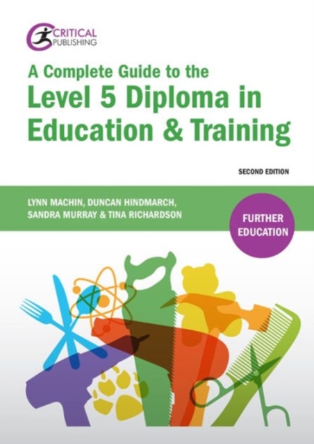 A Complete Guide to the Level 5 Diploma in Education and Training, Paperback / softback Book