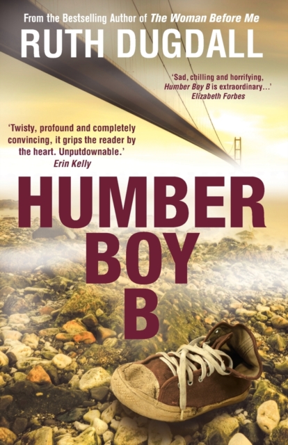 Humber Boy B : A shocking and intelligent psychological thriller, Paperback / softback Book