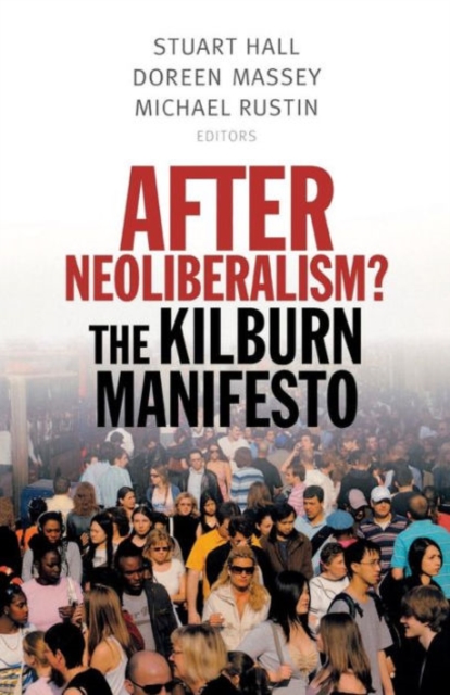 After Neoliberalism? : The Kilburn Manifesto, Paperback / softback Book