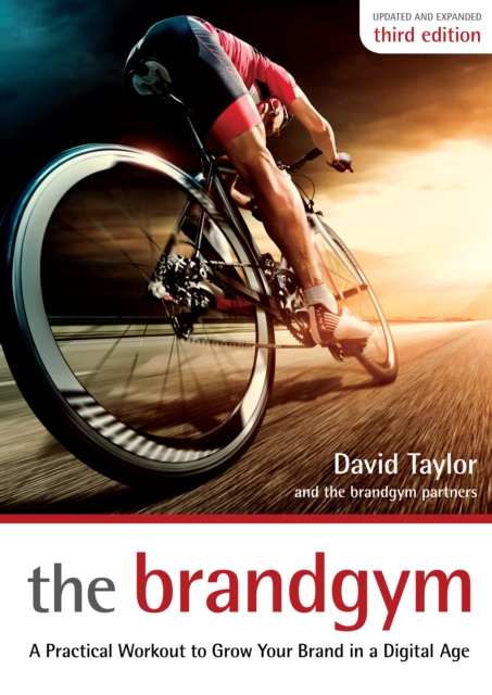 The Brandgym : A Practical Workout for Growing Brands in a Digital Age, Paperback / softback Book