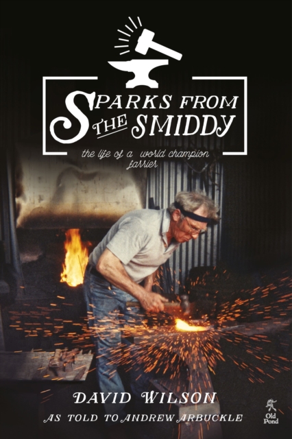 Sparks from the Smiddy, Paperback / softback Book