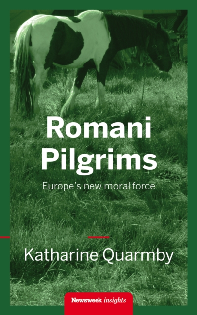 Romani Pilgrims : Europe's new moral force, EPUB eBook