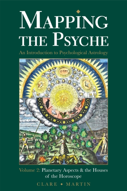 Mapping the Psyche : Planetary Aspects and the Houses of the Horoscope Volume 2, Paperback / softback Book