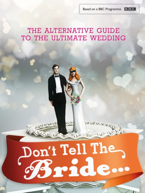 Don't Tell The Bride, Hardback Book