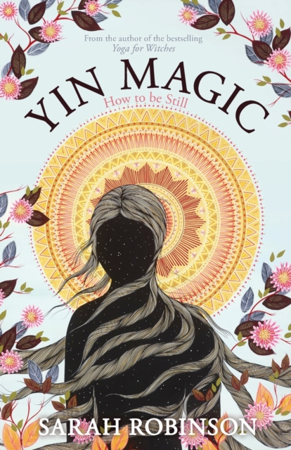 Yin Magic : How to be Still, Paperback / softback Book