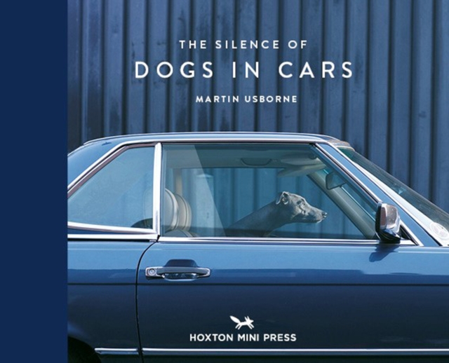 The Silence Of Dogs In Cars, Hardback Book