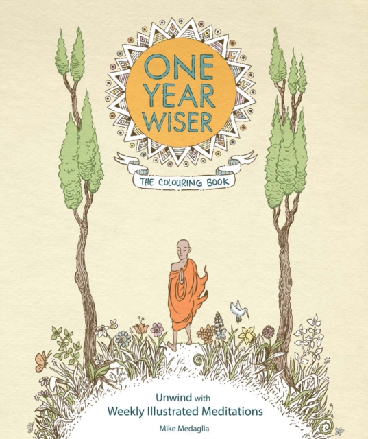 One Year Wiser: The Colouring Book: Unwind With Weekly Illustrated Meditations, Paperback / softback Book