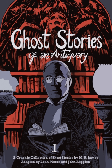 Ghost Stories of an Antiquary, Vol. 1, Paperback / softback Book