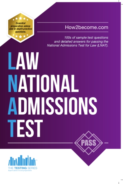 How to Pass the Law National Admissions Test (LNAT): 100s of Sample Questions and Answers for the National Admissions Test for Law, Paperback / softback Book