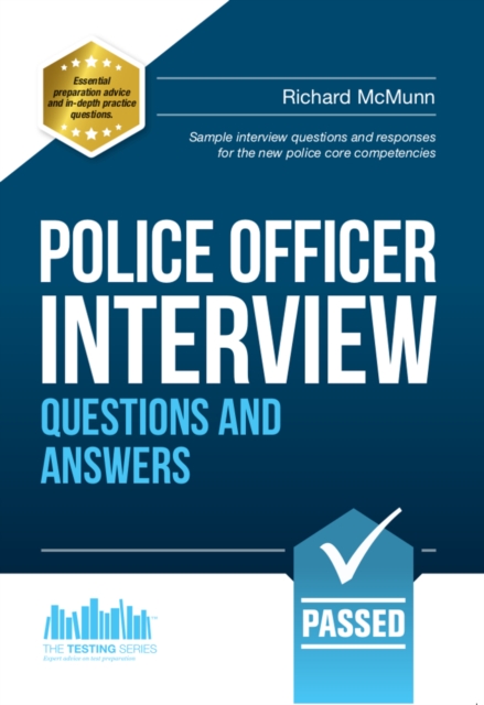 Police Officer Interview Questions and Answers 2016 Edition for the new Day 1 Assessment Centre Interview Questions and Final Interview (NEW CORE COMPETENCIES), EPUB eBook