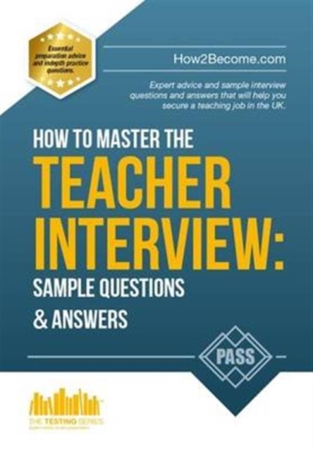How to Master the Teacher Interview: Questions & Answers (How2become), Paperback / softback Book