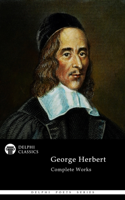Delphi Complete Works of George Herbert, EPUB eBook